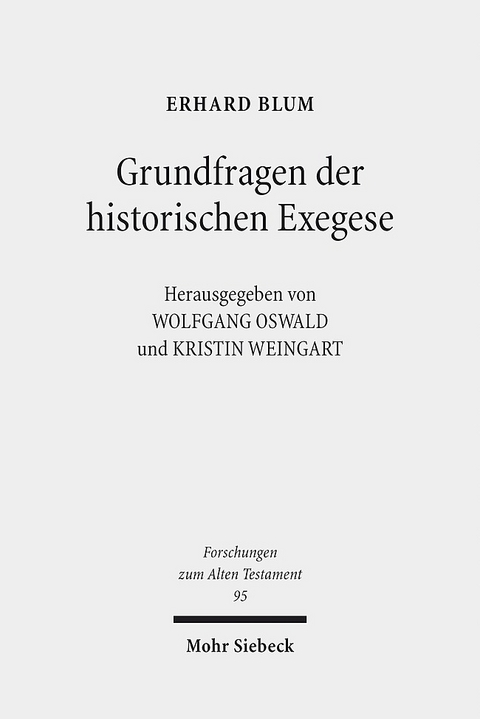 Grundfragen der historischen Exegese - Erhard Blum