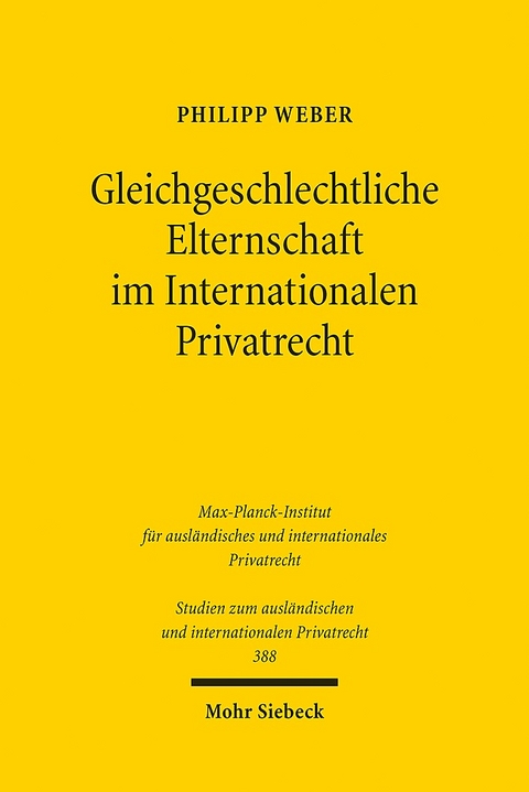 Gleichgeschlechtliche Elternschaft im Internationalen Privatrecht - Philipp Weber