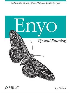 Enyo: Up and Running - Roy Sutton