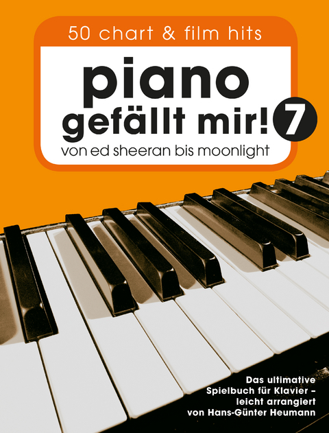 Piano gefällt mir! 50 Chart und Film Hits - Band 7 - Hans-Günter Heumann