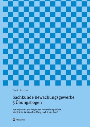 Sachkunde Bewachungsgewerbe - 5 Übungsbögen - Guido Bastian