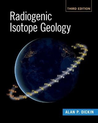 Radiogenic Isotope Geology - Alan P. Dickin