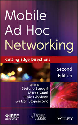 Mobile Ad Hoc Networking: Cutting Edge Directions, Second Edition - S Basagni