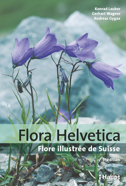 Flora Helvetica - Flore illustrée de Suisse - Konrad Lauber, Gerhart Wagner, Andreas Gygax