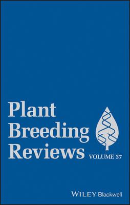 Plant Breeding Reviews Volume 37 - J Janick