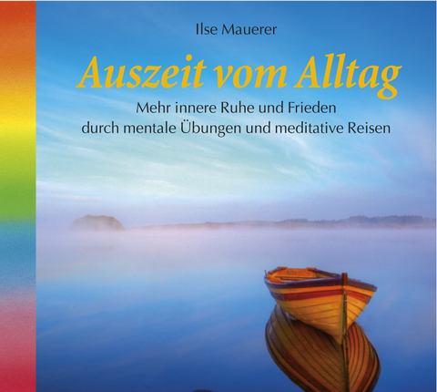 Auszeit vom Alltag - Ilse Mauerer