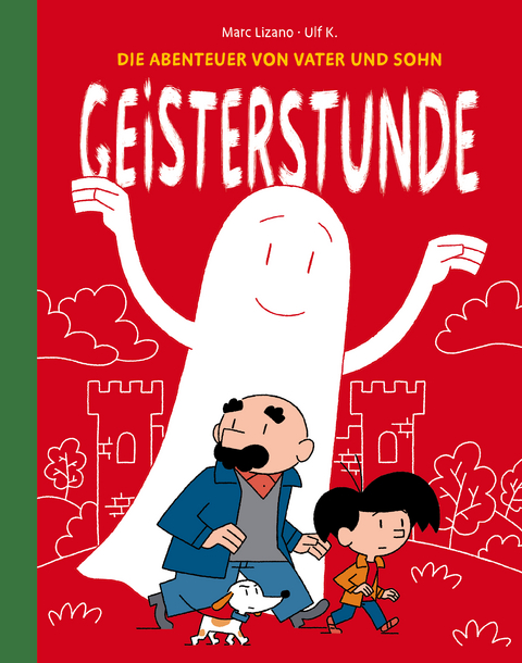 Die Abenteuer von Vater und Sohn: Geisterstunde - Marc Lizano, Ulf K.