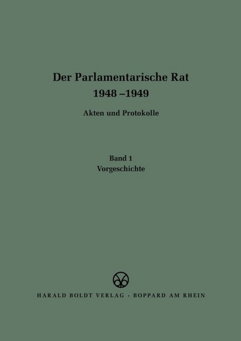 Der Parlamentarische Rat 1948-1949 / Vorgeschichte - 