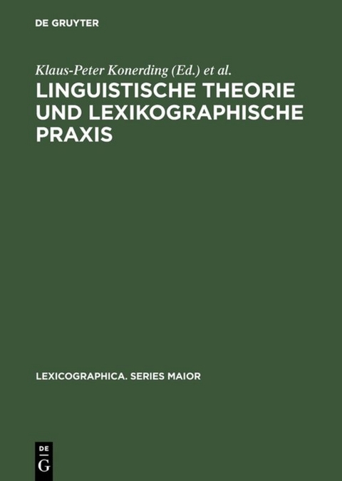 Linguistische Theorie und lexikographische Praxis - 