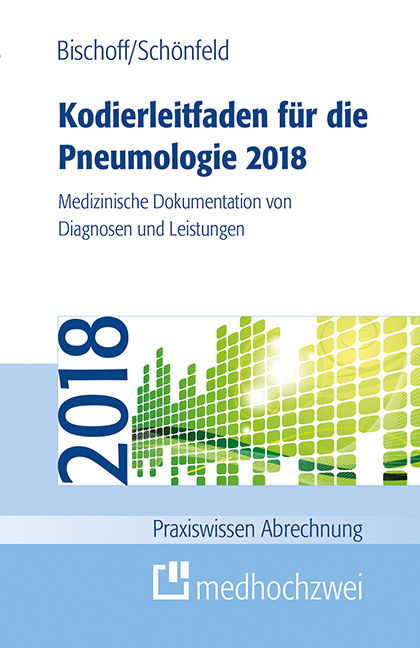 Kodierleitfaden für die Pneumologie 2018 - Helge Bischoff, Nicolas Schönfeld
