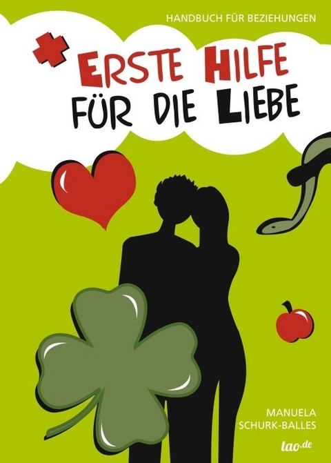 Erste Hilfe für die Liebe - Manuela Schurk-Balles