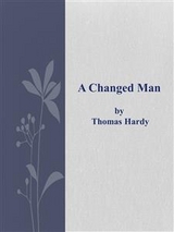 A Changed Man - Thomas Hardy