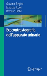 Ecocontrastografia dell'apparato urinario - Giovanni Regine, Maurizio Atzori, Romano Fabbri