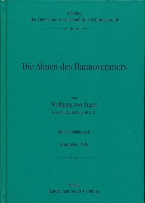 Die Ahnen des Hannoveraners - Wolfgang von Unger