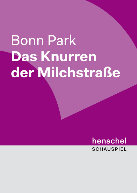 Das Knurren der Milchstraße - Park Bonn