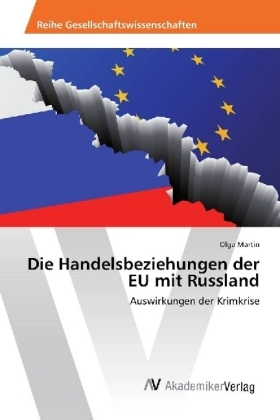 Die Handelsbeziehungen der EU mit Russland - Olga Martin