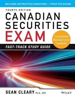 Canadian Securities Exam Fast-Track Study Guide - W. Sean Cleary