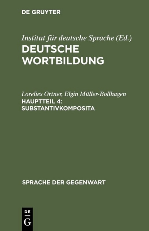 Deutsche Wortbildung / Substantivkomposita - Lorelies Ortner, Elgin Müller-Bollhagen