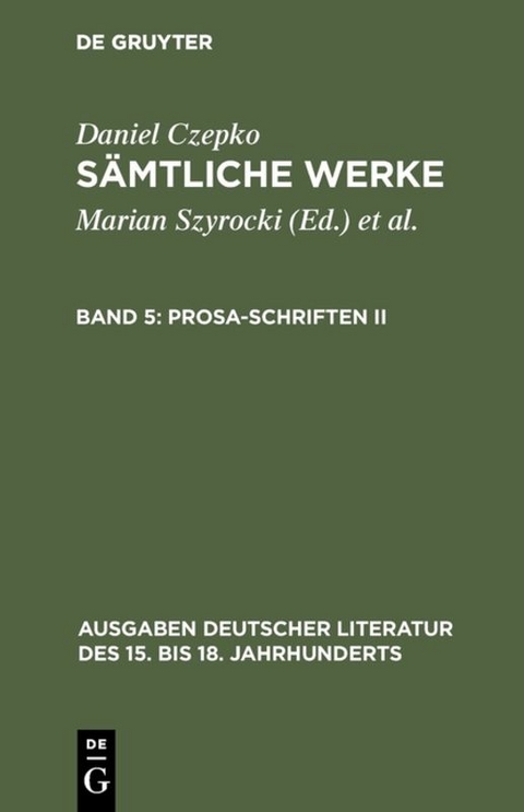 Daniel Czepko: Sämtliche Werke / Prosa-Schriften II - Daniel Czepko