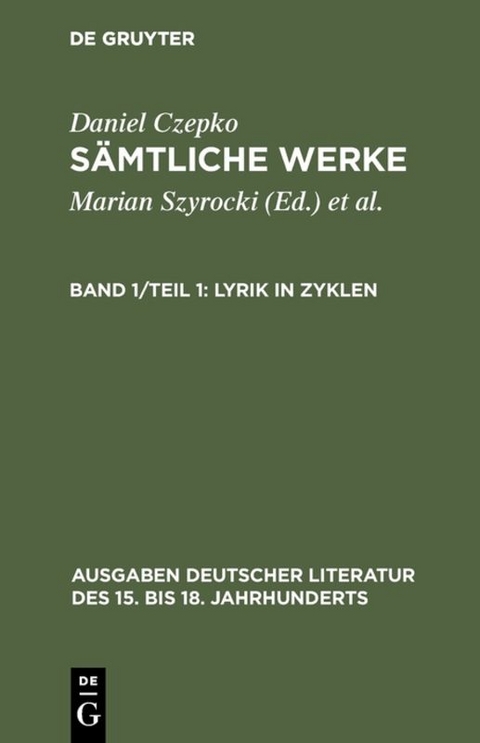 Daniel Czepko: Sämtliche Werke / Lyrik in Zyklen - 