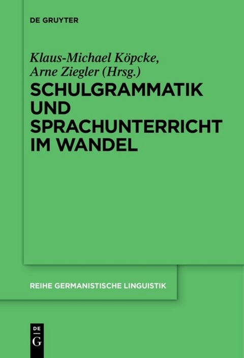 Schulgrammatik und Sprachunterricht im Wandel - 