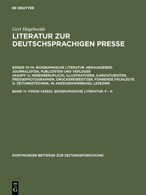Gert Hagelweide: Literatur zur deutschsprachigen Presse. Biographische... / 110926–124562. Biographische Literatur. F - H - Gert Hagelweide