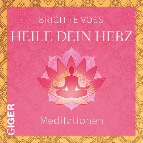 Heile dein Herz - Brigitte Voss