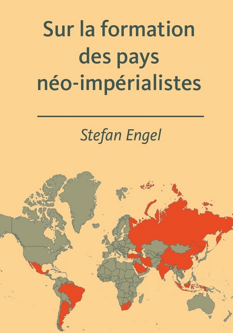 Sur la formation des pays néo-impérialistes - Stefan Engel