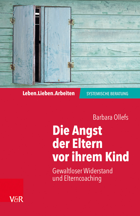 Die Angst der Eltern vor ihrem Kind - Barbara Ollefs