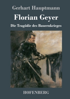 Florian Geyer - Gerhart Hauptmann