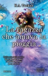 La ragazza che amava la pioggia - K.A. Tucker