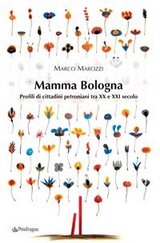 Mamma Bologna - Marco Marozzi