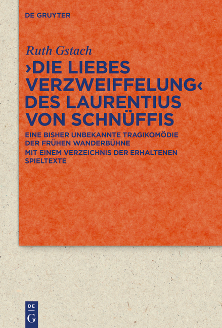 >Die Liebes Verzweiffelung< des Laurentius von Schnüffis - Ruth Gstach