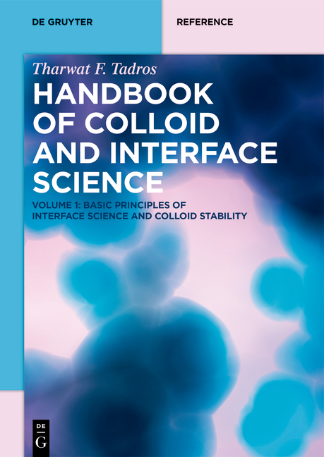 Tharwat F. Tadros: Handbook of Colloid and Interface Science / Basic Principles of Interface Science and Colloid Stability - Tharwat F. Tadros