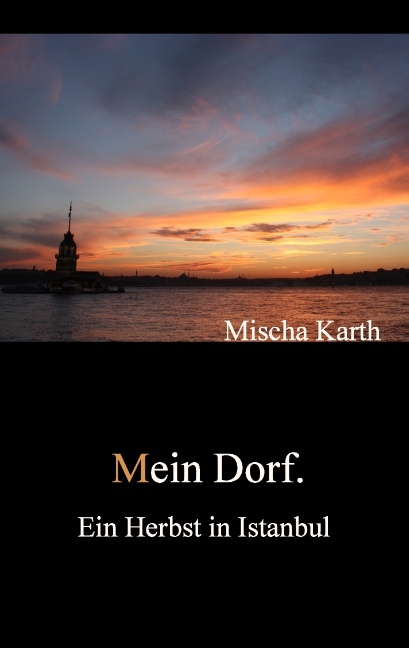 Mein Dorf. - Mischa Simon Karth