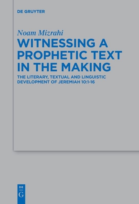 Witnessing a Prophetic Text in the Making - Noam Mizrahi