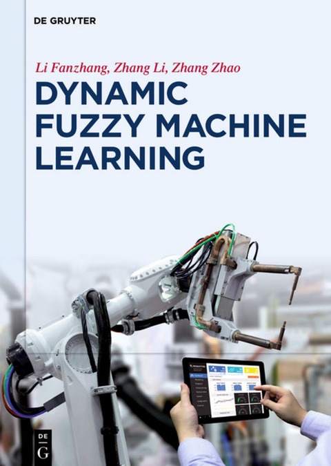 Dynamic Fuzzy Machine Learning - Fanzhang Li, Li Zhang, Zhao Zhang