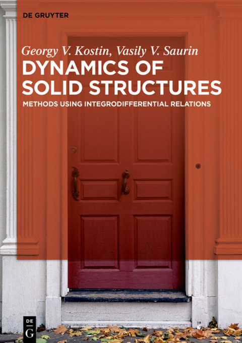 Dynamics of Solid Structures - Georgy Viktorovich Kostin, Vasily V. Saurin