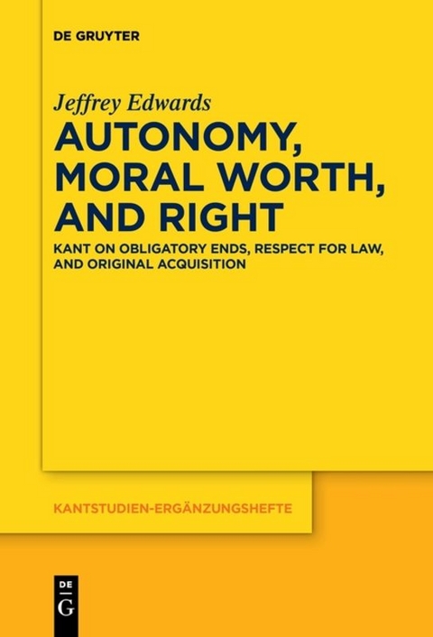 Autonomy, Moral Worth, and Right - Jeffrey Edwards