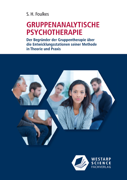 Gruppenanalytische Psychotherapie - S. H. Foulkes