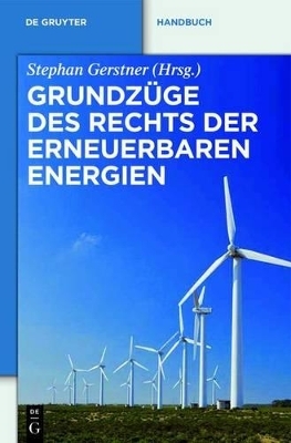 Grundzüge des Rechts der Erneuerbaren Energien - 