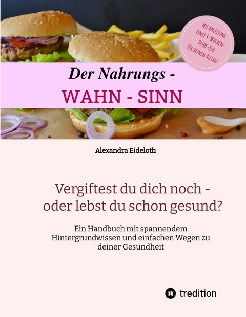 Der Nahrungs- WAHN-SINN - Alexandra Eideloth