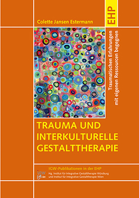 Trauma und interkulturelle Gestalttherapie - Colette Jansen Estermann