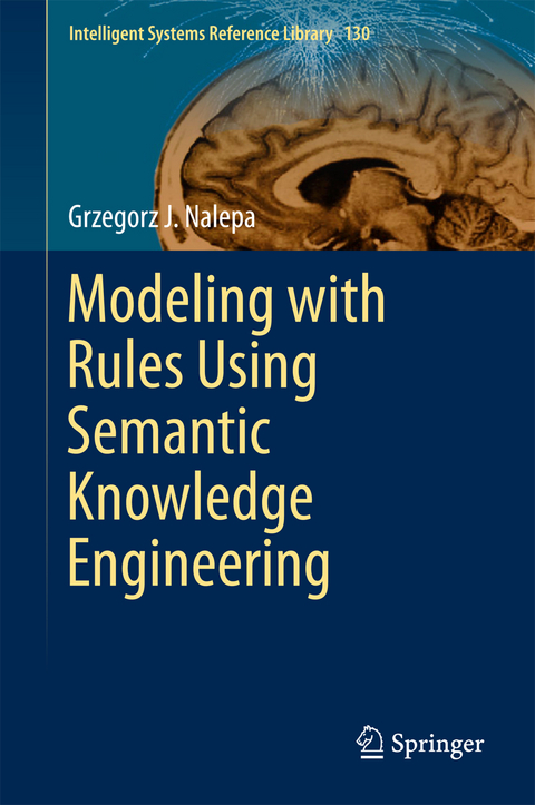 Modeling with Rules Using Semantic Knowledge Engineering - Grzegorz J. Nalepa