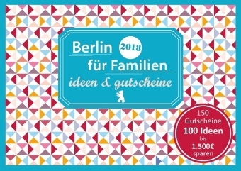 Berlin für Familien - ideen & gutscheine 2018 - Sonja Eickholz