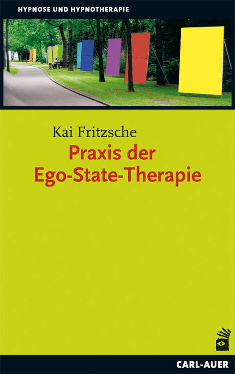 Praxis der Ego-State-Therapie - Kai Fritzsche