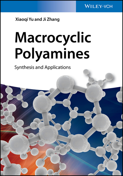 Macrocyclic Polyamines - Xiaoqi Yu, Ji Zhang