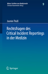 Rechtsfragen des Critical Incident Reportings in der Medizin - Jasmin Thüß