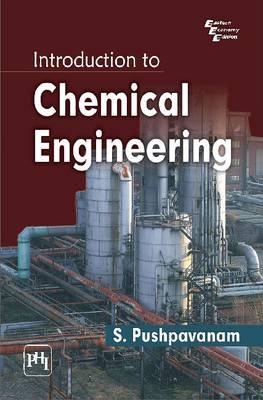 Introduction to Chemical Engineering - S. Pushpavanam
