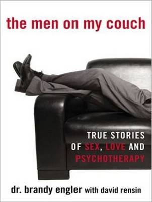 The Men on My Couch - Dr. Brandy Engler, David Rensin